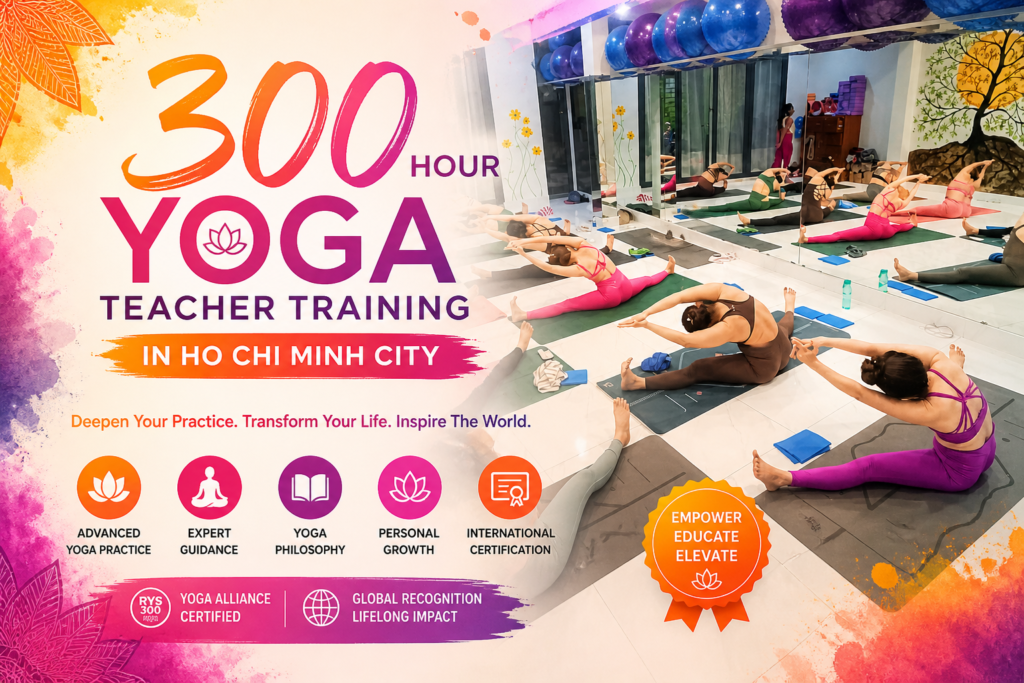 300 Hour Yoga Teacher Training In Ho Chi Minh City
